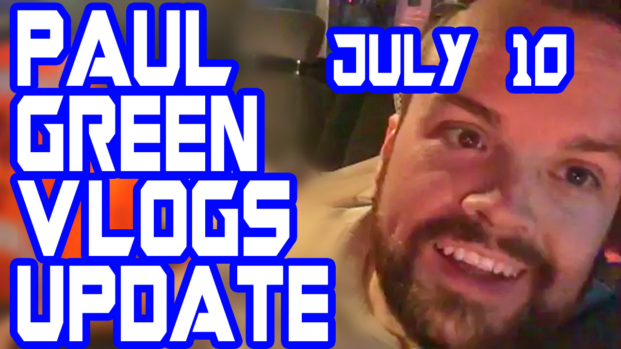 Paul Green Vlogs update July 10